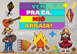 PAINEL: VEM PRA CÁ, MIÓ ARRAIÁ
