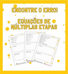 Encontre o Erro! Equações de Múltiplas Etapas