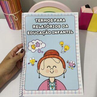 Termos para Relatórios da Educação Infantil Material de Apoio Completo para Educadores!