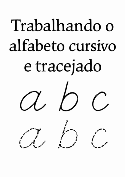Trabalhando o alfabeto cursivo e tracejado lançamento.