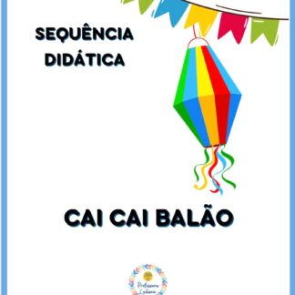 SEQUÊNCIA DIDÁTICA CAI CAI BALÃO 2
