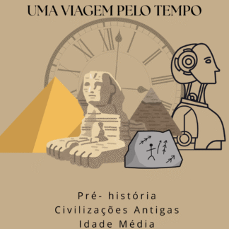 História: Uma viagem pelo tempo
