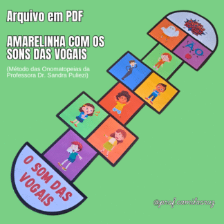 Amarelinha dos Sons das Vogais – Método das Onomatopeias da Prof. Dr. Sandra Puliezi