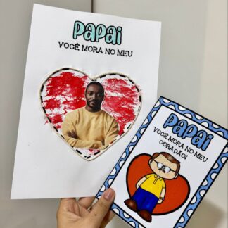 Kit Dia dos Pais – Tema: “Você mora no meu Coração”
