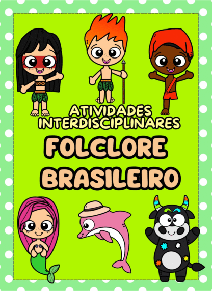 ATIVIDADE INTERDISCIPLINAR: FOLCLORE EM CENA! - Imagem 2