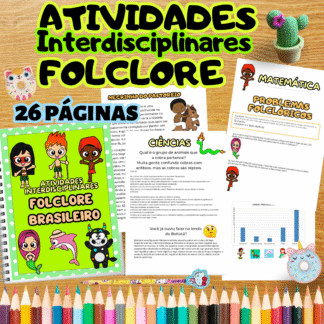 ATIVIDADE INTERDISCIPLINAR: FOLCLORE EM CENA!