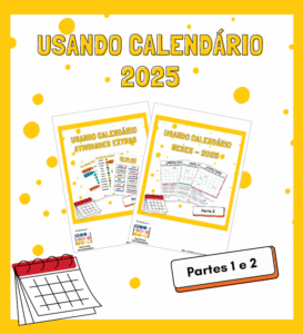 Usando Calendário 2025 (Partes 1 e 2)