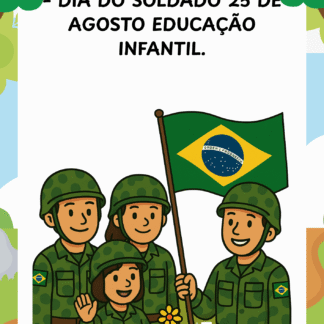 KIT DE ATIVIDADES VISUAIS – DIA DO SOLDADO 25 de Agosto – Educação Infantil