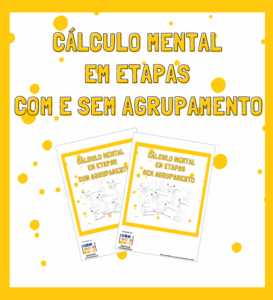 Cálculo Mental em Etapas: Com e Sem Agrupamento