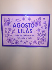 Painel Agosto Lilás – Mês de Prevenção, Reflexão e Luta