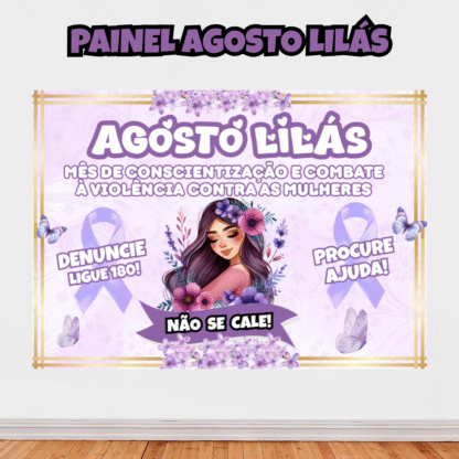 Painel Agosto Lilás – Conscientização pelo Fim da Violência contra a Mulher