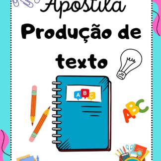 Apostila de Produção de Texto (Fundamental 1 e 2)