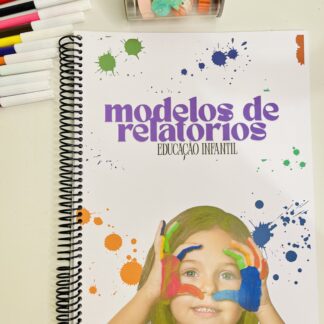 +50 modelos de relatórios para Educação Infantil